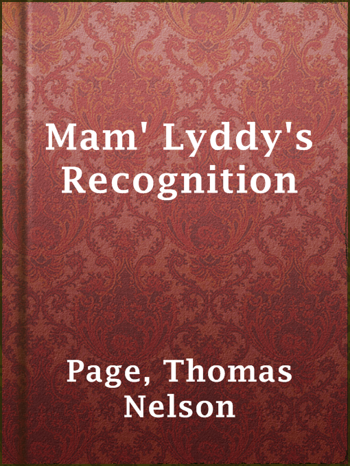 Title details for Mam' Lyddy's Recognition by Thomas Nelson Page - Available